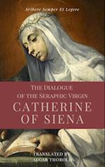 Dialogue of the Seraphic Virgin Catherine of Siena (Illustrated)