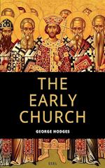 The Early Church: From Ignatius to Augustine (Easy to Read Layout) 