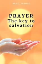 Prayer The key to Salvation