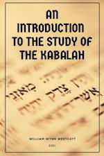 Introduction to the Study of the Kabalah