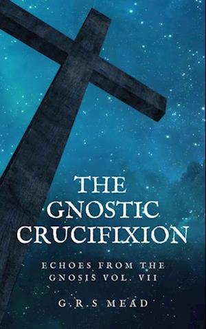 Gnostic Crucifixion