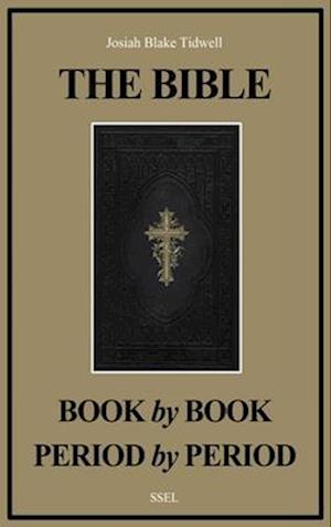 The Bible Book by Book and Period by Period : A Manual For the Study of the Bible (Easy to Read Layout)