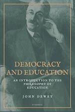 Democracy and Education: An Introduction to the Philosophy of Education (Easy to Read Layout) 