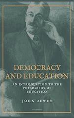 Democracy and Education: An Introduction to the Philosophy of Education (Easy to Read Layout) 