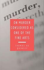 On Murder Considered as one of the Fine Arts