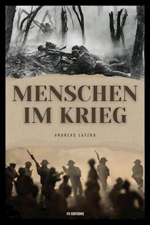 Menschen im Krieg