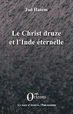 Le Christ druze et l'Inde éternelle