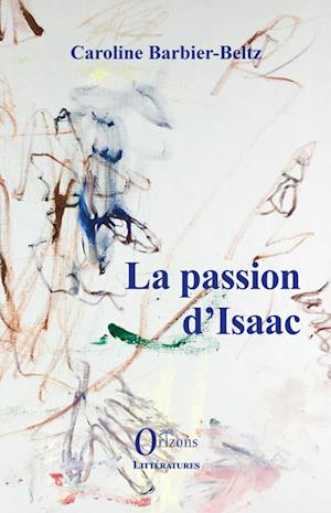 La passion d'Isaac