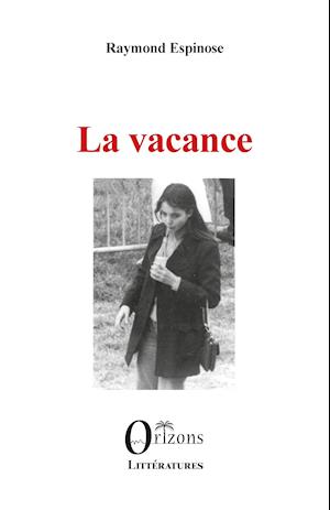 VACANCE (LA)