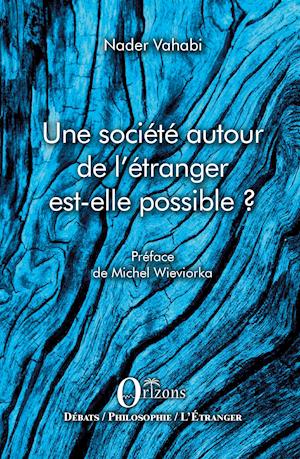 Une societe autour de l'étranger est-elle possible ?