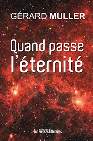 Quand passe l''éternité