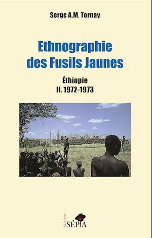 Ethnographie des Fusils Jaunes tome 2