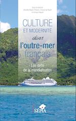 Culture et modernité dans l'outre-mer français