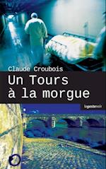 Un Tours a la morgue