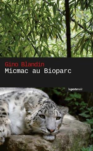 Micmac au bioparc