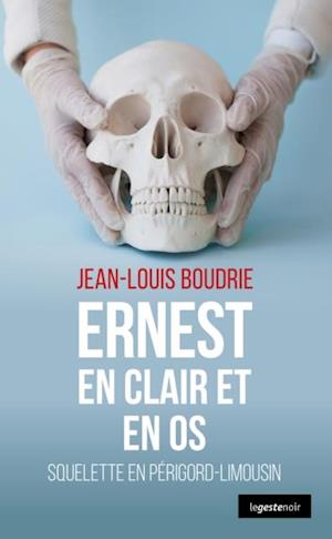 Ernest en clair et en os