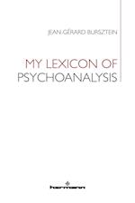 My Lexicon of Psychoanalysis