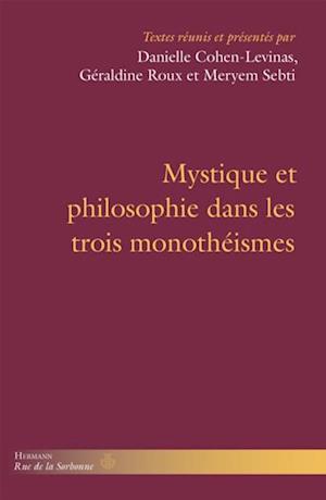 Mystique et philosophie dans les trois monothéismes