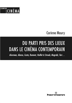 Du parti pris des lieux dans le cinéma contemporain