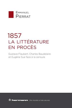 1857 : La Littérature en procès