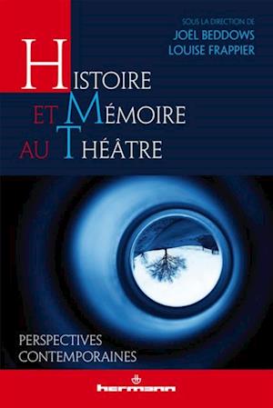 Histoire et mémoire au théâtre