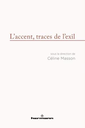 L''accent, traces de l''exil