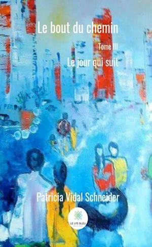 Le bout du chemin - Tome 3