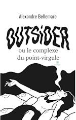 Outsider ou le complexe du point-virgule