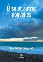 Élise et autres nouvelles