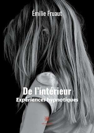 De l'intérieur, expériences hypnotiques