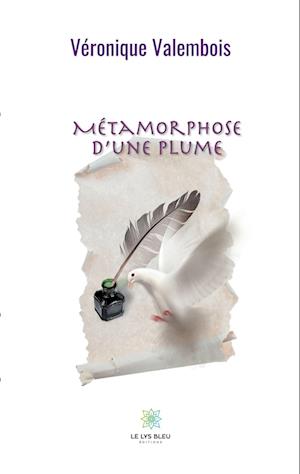 Métamorphose d'une plume