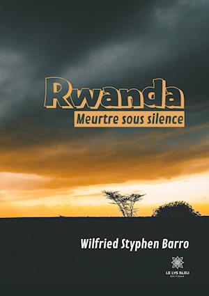 Rwanda Meurtre sous silence