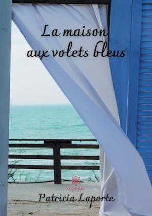 La maison aux volets bleus