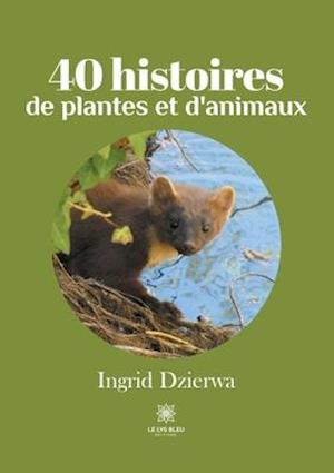 40 histoires de plantes et d'animaux