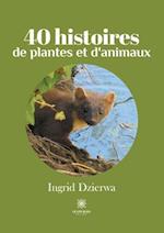 40 histoires de plantes et d'animaux