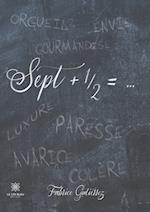 Sept + ½ = ...