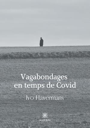 Vagabondages en temps de Covid