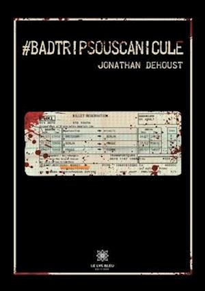 #Badtripsouscanicule