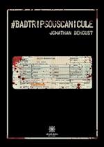 #Badtripsouscanicule