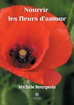 Nourrir les fleurs d'amour