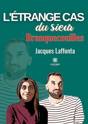 L'étrange cas du sieur Branquecouilles