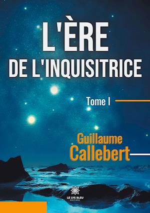 L'ère de l'inquisitrice