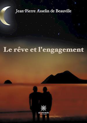 Le rêve et l'engagement