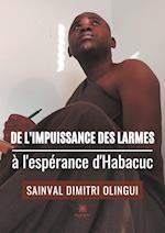 De l'impuissance des larmes à l'espérance d'Habacuc