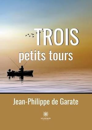 Trois petits tours