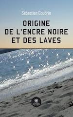 Origine de l'encre noire et des laves