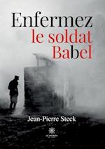 Enfermez le soldat Babel