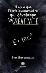 Il n¿y a que l¿école buissonnière qui développe la créativité