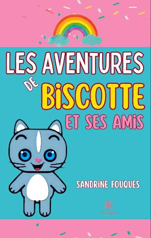 Les aventures de Biscotte et ses amis