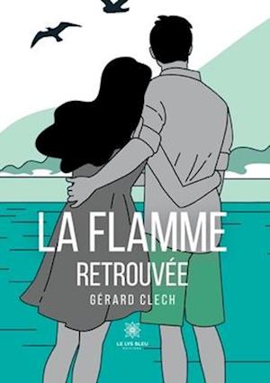 La flamme retrouvée